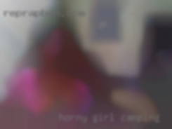 horny girl camping