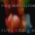 Kinky couple seeking swinger